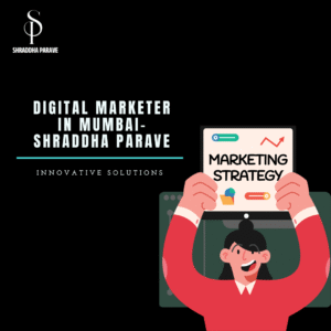 Shraddha Parave Digital Marketer Mumbai